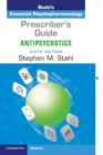 Image for Prescriber&#39;s Guide: Antipsychotics