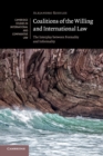 Image for Coalitions of the Willing and International Law