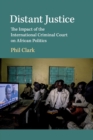 Image for Distant justice  : the impact of the International Criminal Court on African politics