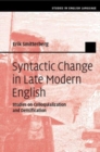 Image for Syntactic change in late modern English  : studies on colloquialization and densification