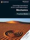 Image for Cambridge International AS &amp; A Level Mathematics: Mechanics Practice Book