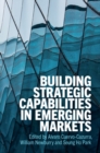 Image for Building Strategic Capabilities in Emerging Markets