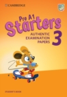 Image for Pre A1 starters  : authentic examination papers3,: Student&#39;s book