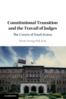 Image for Constitutional transition and the travail of judges  : the courts of South Korea