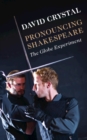 Image for Pronouncing Shakespeare  : the Globe experiment