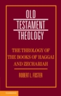 Image for The theology of the Books of Haggai and Zechariah