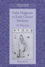 Image for Pulse Diagnosis in Early Chinese Medicine