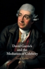 Image for David Garrick and the Mediation of Celebrity