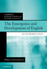 Image for The emergence and development of English  : an introduction