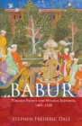 Image for Babur  : Timurid prince and Mughal emperor, 1483-1530