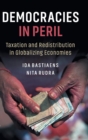 Image for Democracies in peril  : taxation and redistribution in globalising economies