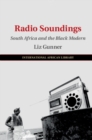 Image for Radio soundings  : South Africa and the black modern