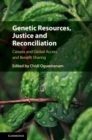 Image for Genetic resources, justice, and reconciliation  : Canada and global access and benefit sharing