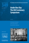 Image for Under One Sky: The IAU Centenary Symposium (IAU S349)