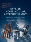 Image for Applied nonsingular astrodynamics  : optimal low-thrust orbit transfer