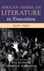 Image for African American literature in transitionVolume 10,: 1930-1940