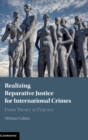 Image for Realizing Reparative Justice for International Crimes