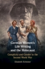 Image for German Women&#39;s Life Writing and the Holocaust