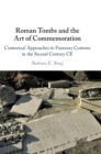 Image for Roman Tombs and the Art of Commemoration