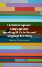 Image for Literature, spoken language and speaking skills in second language learning