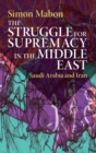 Image for The Struggle for Supremacy in the Middle East