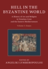 Image for Hell in the Byzantine World: Volume 1, Essays