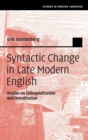 Image for Syntactic change in late modern English  : studies on colloquialization and densification