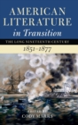 Image for American Literature in Transition, 1851–1877