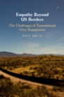 Image for Empathy beyond US borders  : the challenges of transnational civic engagement