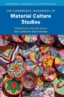 Image for The Cambridge Handbook of Material Culture Studies