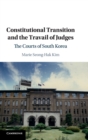 Image for Constitutional Transition and the Travail of Judges