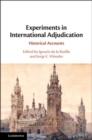 Image for Experiments in international adjudication  : historical accounts