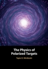 Image for The physics of polarized targets