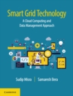 Image for Smart Grid Technology : A Cloud Computing and Data Management Approach