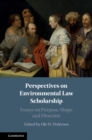 Image for Perspectives on environmental law scholarship  : essays on purpose, shape and direction