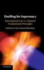 Image for Duelling for supremacy  : international law vs. national fundamental principles