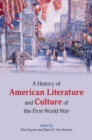 Image for A history of American literature and culture of the First World War