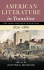 Image for American Literature in Transition, 1820–1860: Volume 2