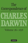 Image for The correspondence of Charles DarwinVolume 26,: 1878