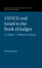 Image for YHWH and Israel in the Book of Judges  : an object-relations analysis