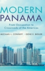 Image for Modern Panama  : from occupation to crossroads of the Americas