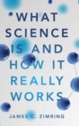 Image for What science is and how it really works