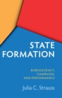 Image for State formation in China and Taiwan  : bureaucracy, campaign, and performance