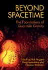 Image for Beyond spacetime  : the foundations of quantum gravity