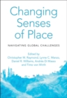 Image for Changing senses of place  : navigating global challenges