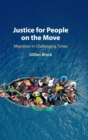 Image for Justice for people on the move  : migration in challenging times
