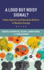 Image for A loud but noisy signal?  : public opinion and education reform in Western Europe