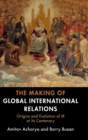 Image for The Making of Global International Relations