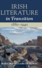 Image for Irish literature in transition, 1880-1940Volume 4