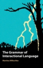 Image for The Grammar of Interactional Language